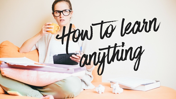 How to Learn Anything