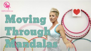 HOOPLOVERSHooping Tutorials Moving Through Mandalas