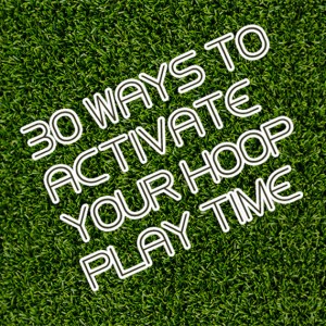30 days to activate your hoop play time