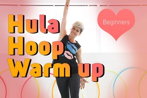 Hula Hooping Warm Up by Deanne Love