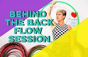 Behind the Back Flow Sessions