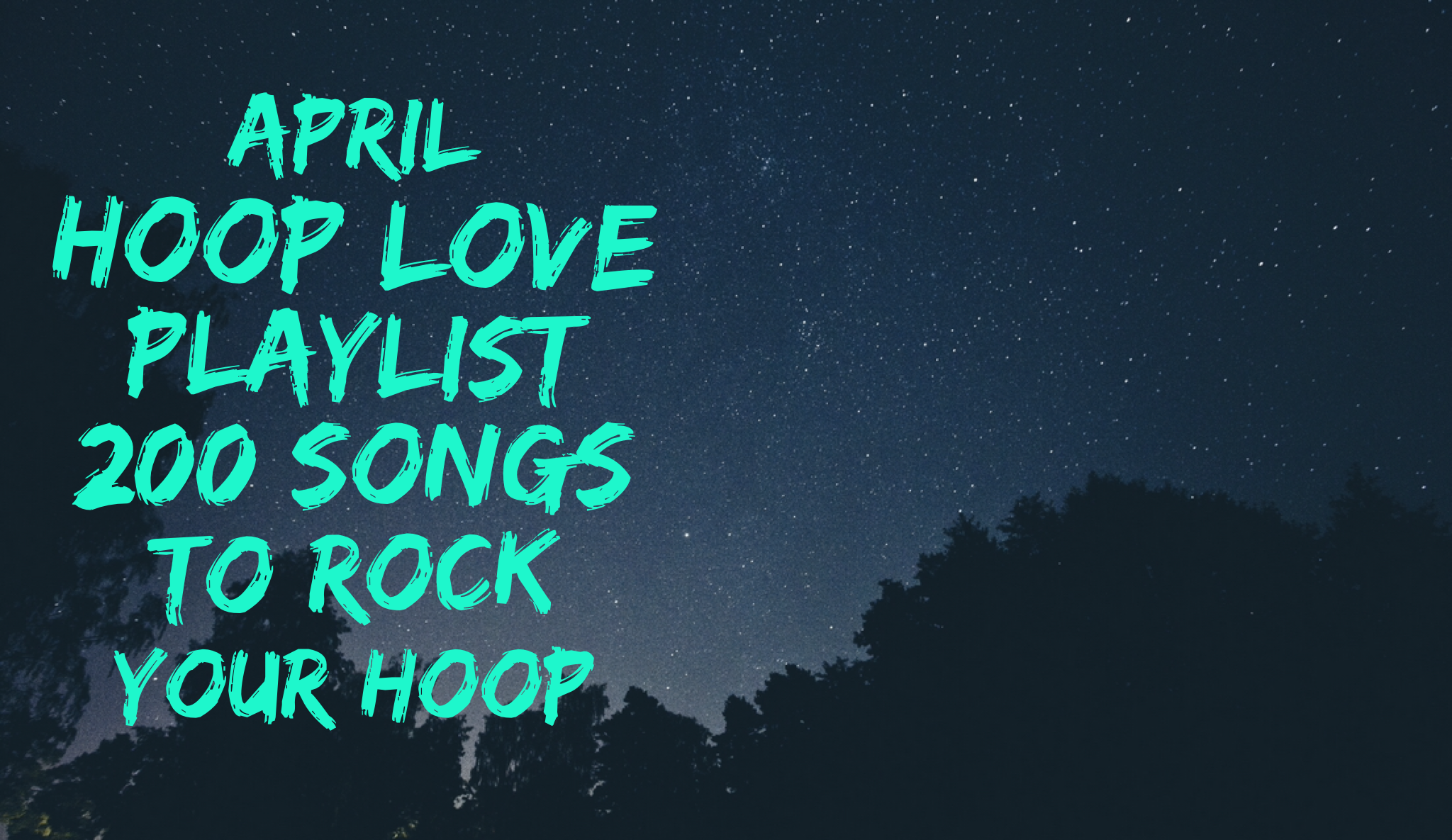April Hoop Love Playlist