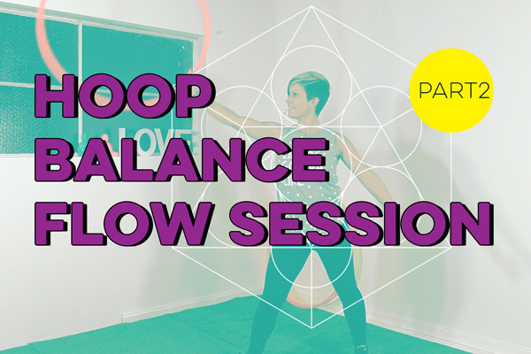HOOPLOVERS Hoop Balance Flow Session