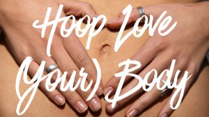 Hoop Love Your Body 30 Day Hoop challenge by Hooploverstv Deanne Love