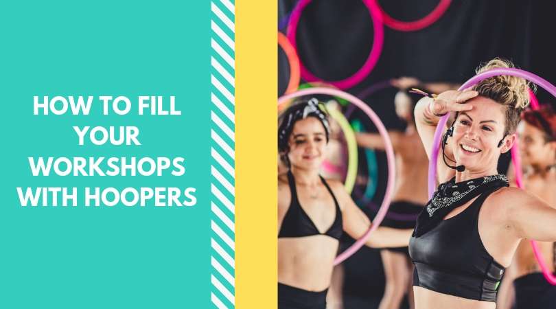 Fill Your Hoop Workshops with Hoopers