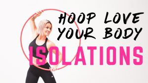 Hoop Love Your Body Beginner Hula Hoop Workout