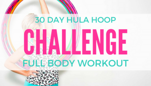 30 Day Hula Hoop Challenge Full Body Workout Fitness Fun