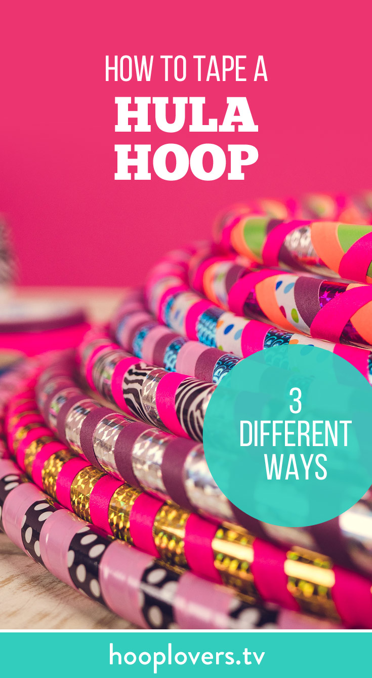 3 DIY hula hoop ideas How to tape your hula hoops