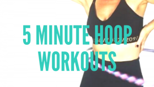 5 Minute Hoop Workouts How to Hula Hoop for Beginners
