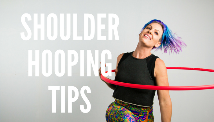Shoulder Hooping Tutorials and 10 Shoulder Hooping Practice Ideas