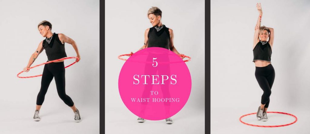 5 Steps to Waist Hooping Guide by Deanne Love Hooplovers